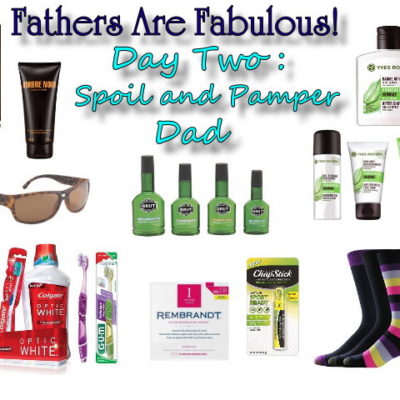 Day Two: Fathers Are Fabulous Giveaway | Spoil and Pamper Dad