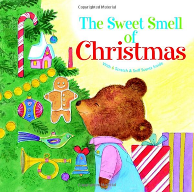 The Sweet Smell of Christmas Scratch & Sniff Book