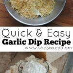 You can whip up this quick and easy garlic dip recipe in minutes and it makes the perfect appetizer!