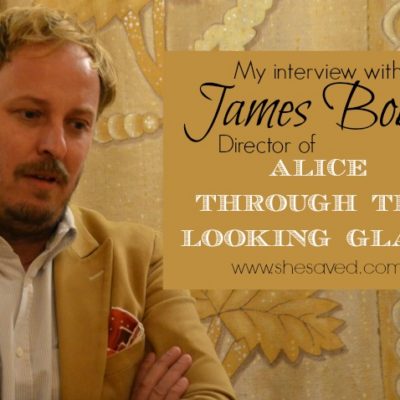My Interview with Director James Bobin #ThroughTheLookingGlassEvent