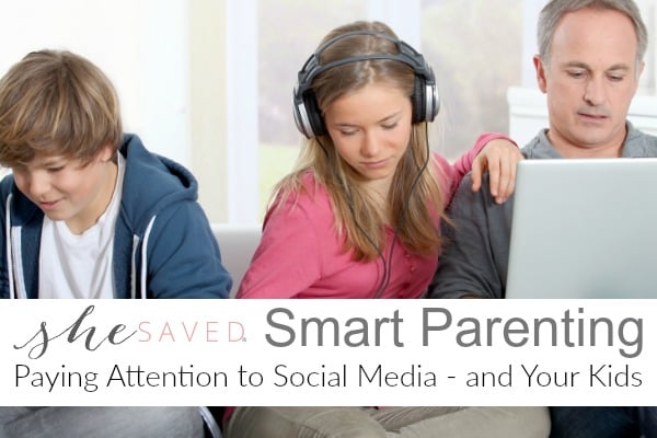 Smart Parenting: Paying Attention to Social Media – and Your Kids
