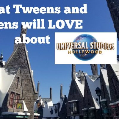 Why Tweens and Teens LOVE Universal Studios Hollywood