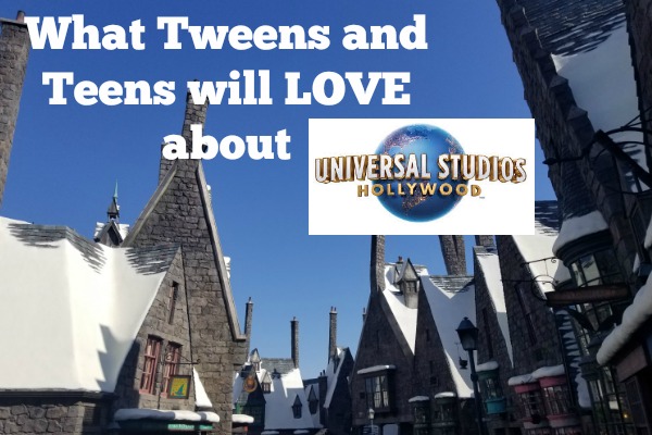 Why Tweens and Teens LOVE Universal Studios Hollywood