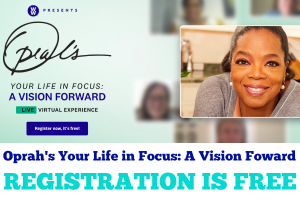 Oprah’s YOUR Life in Focus: A Vision Forward Virtual Experience by WW