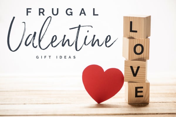 Frugal Valentine’s Day Gift Ideas