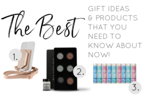 The BEST Gift Ideas & New Products That You Need to Know About NOW!