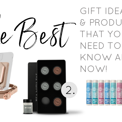The BEST Gift Ideas & New Products That You Need to Know About NOW!
