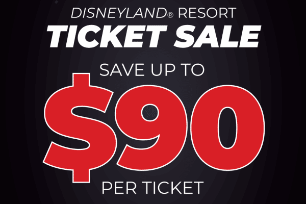 Disneyland Ticket Sale (Save up to $90 Per Ticket!)